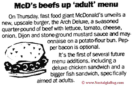 The Arch Deluxe, McDonald's new burger aimed at adults, added to the menu in May, 1996.